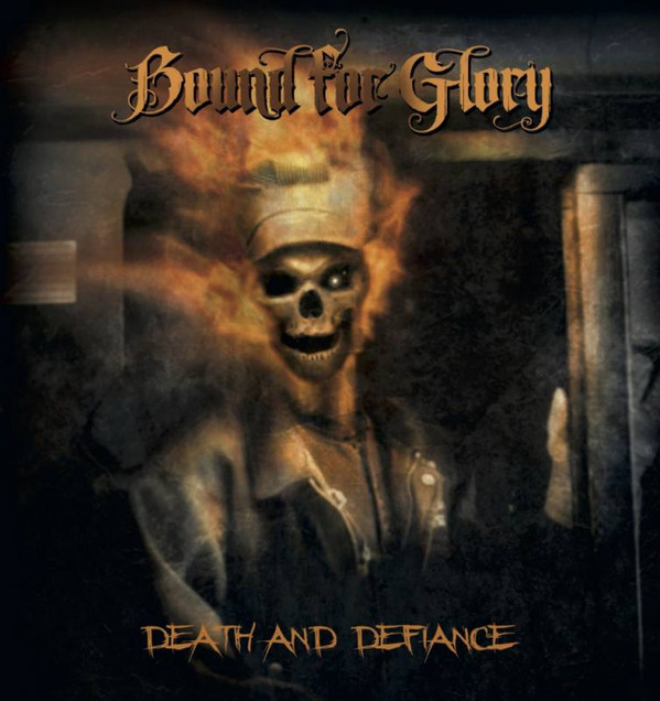 Bound For Glory ‎"Death And Defiance"